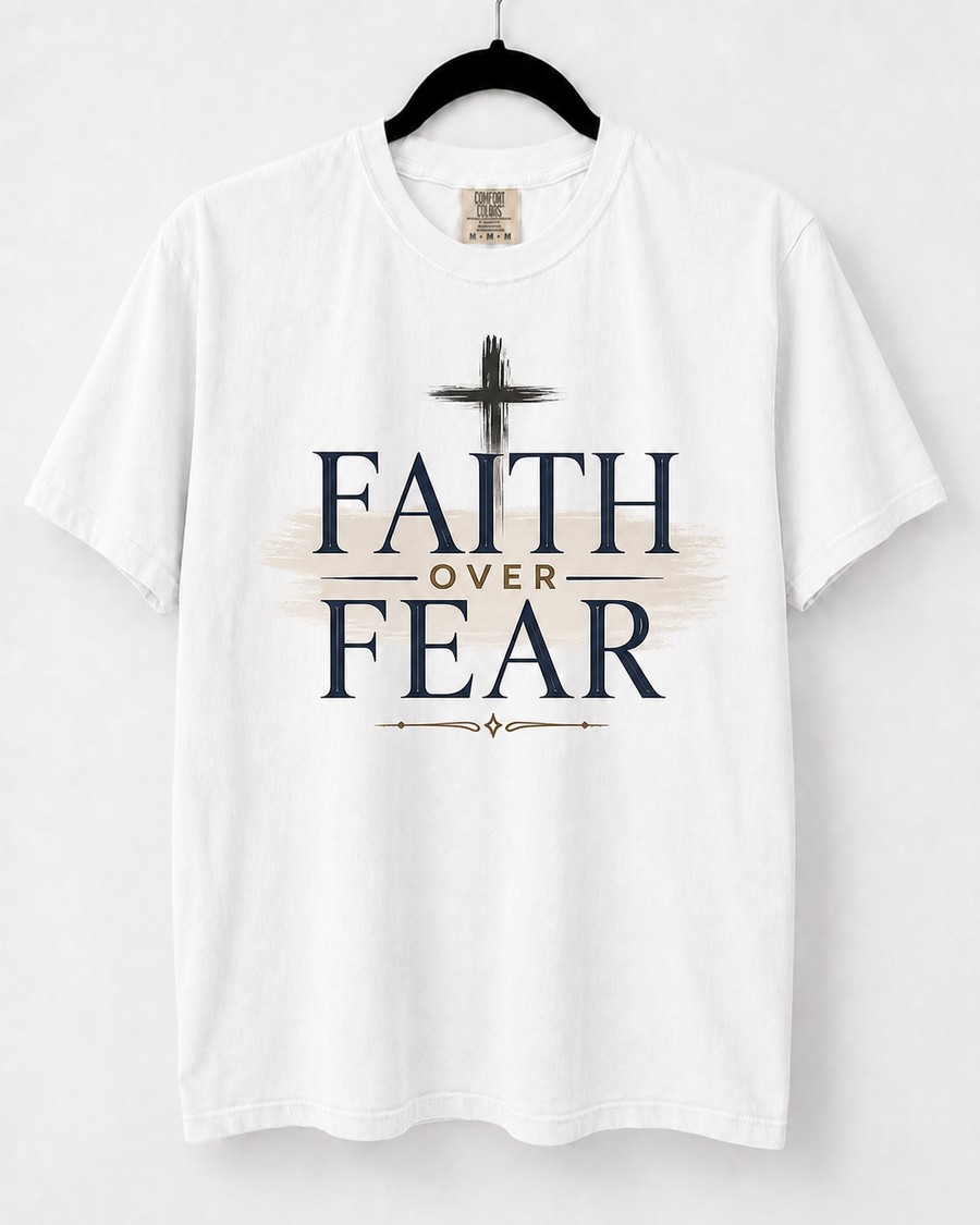 White Faith Over Fear front design